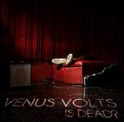 Venus Volts : Venus Volts Is Dead?